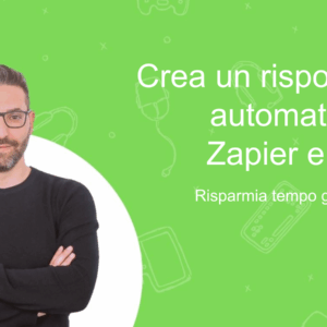 Crea un risponditore automatico con Zapier e G-mail
