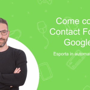 Come collegare Contact Form 7 a Google Sheet