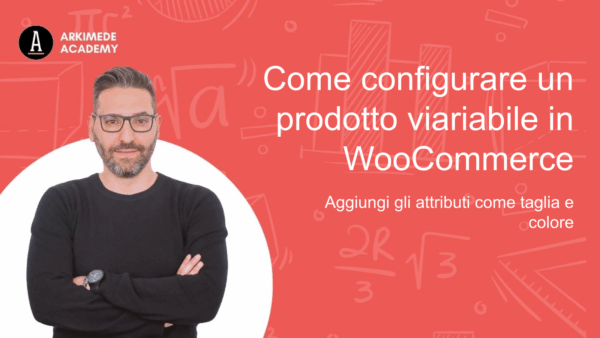 Come configurare un prodotto viariabile in WooCommerce